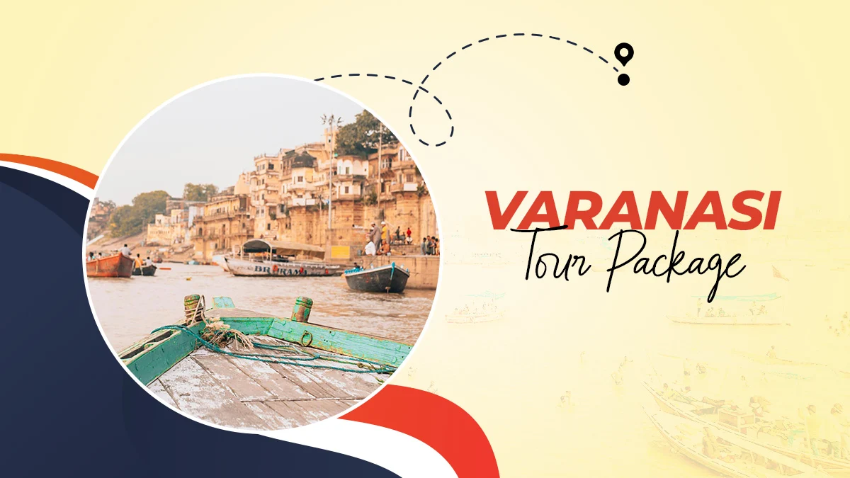 Varanasi Tour package at best price